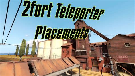 Tf2 Teleporter Placements On 2fort Youtube