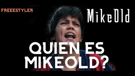Check spelling or type a new query. Quien es MikeOld ?/ FRESTYLER NIÑO / FLOW Y PUNCHLINE ...