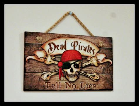 Dead Pirates Tell No Lies Sign Pirate Sign Wooden Pirate Sign By