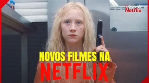 Chegaram Filmes Na Netflix Que Voc Precisa Assistir