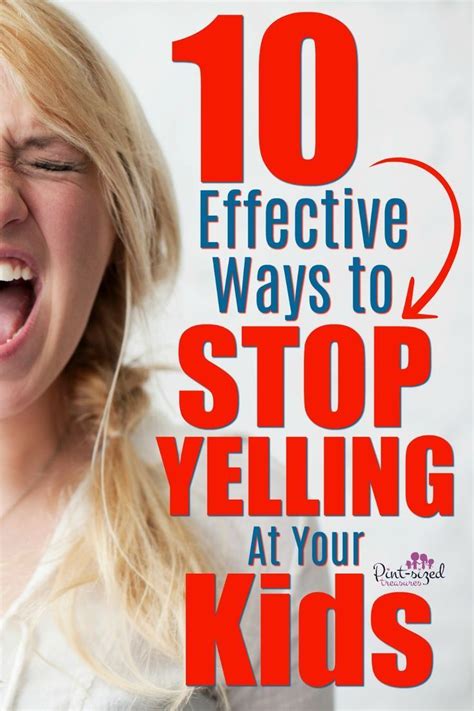 10 Effective Ways To Stop Yelling At Your Kids Mom Advice Parenting