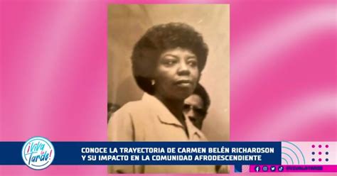 Conoce La Trayectoria De La Actriz Y Comediante Carmen Belén Richardson