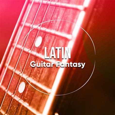 latin guitar fantasy album by las guitarras románticas spotify