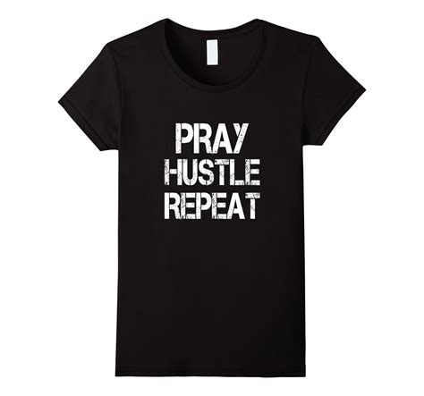 pray hustle repeat t shirt