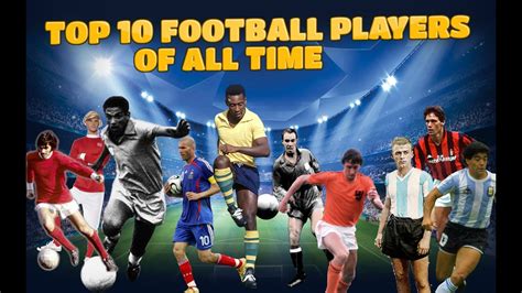 10 Best Soccer Players Of All Time