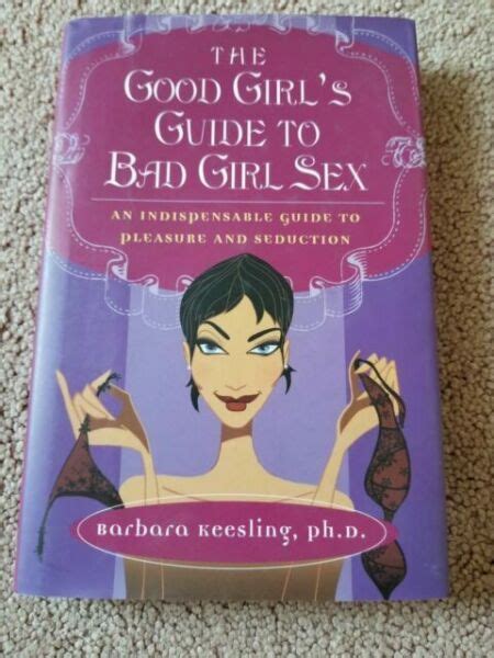 The Good Girl S Guide To Bad Girl Sex By Barbara Keesling