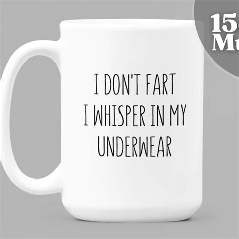 I Dont Fart I Just Whisper In My Pants Etsy