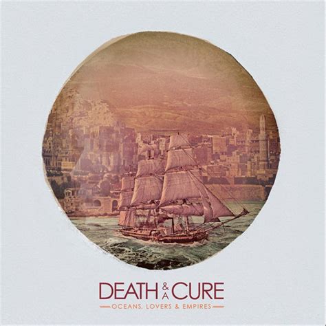 Oceans Lovers And Empires Album By Death And A Cure Spotify