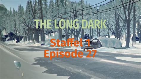 The Long Dark 🏔️ S01e027 De 🇩🇪 Fullhd Lets Play The Long Dark