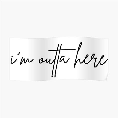 Im Outta Here Swag Sassy Sticker Poster By Niamin Redbubble