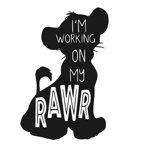 Lion King Simba Im Working On My Roar Rawr Svg Etsy Lion King