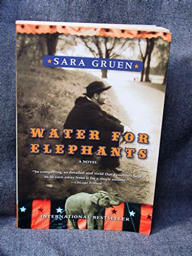 Water For Elephants By Sara Gruen Very Good 2007 First Edition Better World Books Ltd