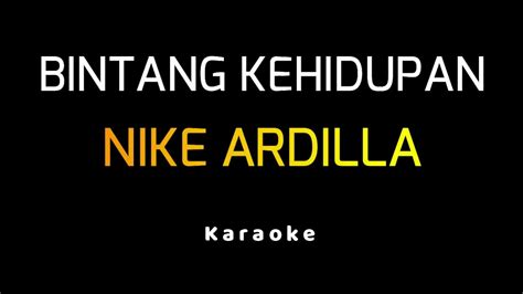 Lagu bintang kehidupan adalah album terbaik, vol. Nike Ardilla - Bintang Kehidupan (Karaoke) - YouTube