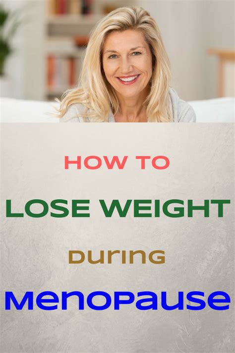 how to lose weight during menopause the truth about weight loss