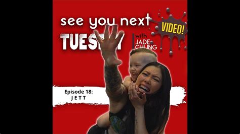 see you next tuesday episode 18 with jett youtube