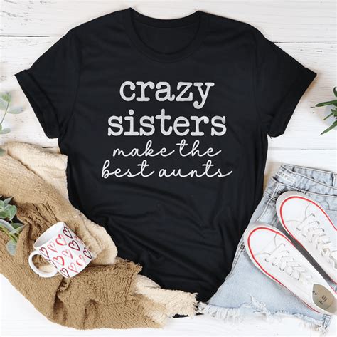 crazy sisters make the best aunts tee peachy sunday