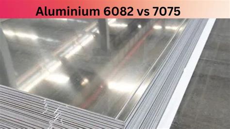 Aluminium 6082 Vs 7075 Whats The Difference