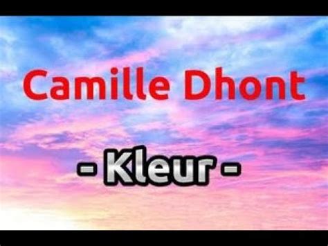 Camille Dhont Kleur Lyrics YouTube