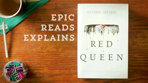 Red Queen By Victoria Aveyard Epic Reads Explains Book Trailer