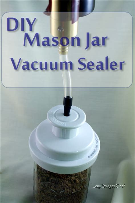 diy mason jar vacuum sealer shtf prepping homesteading central