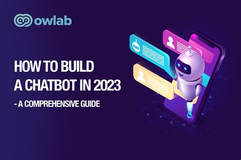 How To Build A Chatbot In 2023 A Comprehensive Guide