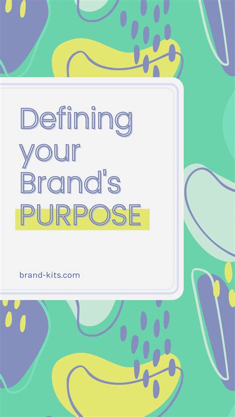 Defining Your Brands Purpose Brand Kits