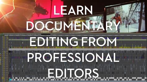 Learn Documentary Editing From Professional Editors Jonny Elwyn