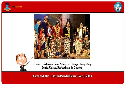 Teater Tradisional dan Modern - Ciri, Jenis, Unsur & Contoh