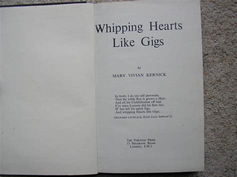 Whipping Hearts Like Gigs. by Mary Vivian Kernick. | Steven Ferdinando PBFA