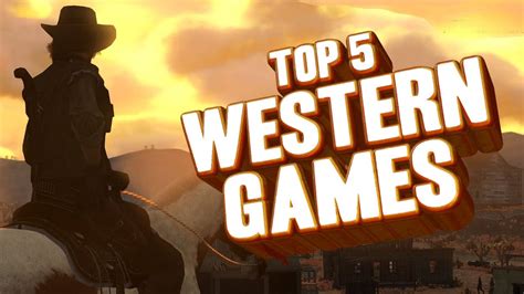 Hell Meilenstein Sicher Top 10 Western Games Besatzung Fenster Direkt
