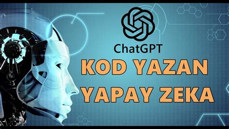 Kod Yazan Yapay Zeka Chatgpt Youtube