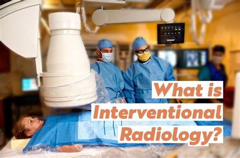 Interventional Radiology Interventional Radiology