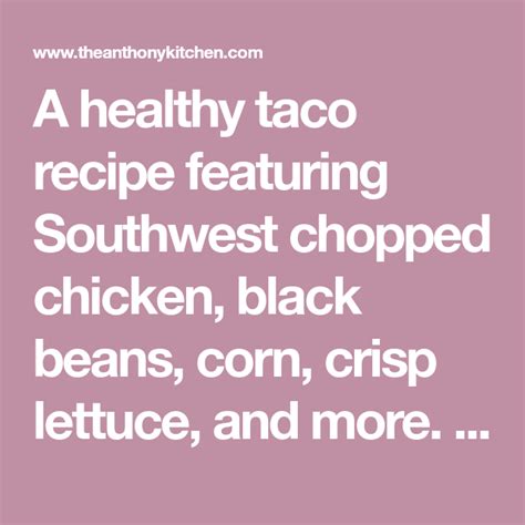 Southwest Chopped Chicken Salad Tacos Recipe In 2020