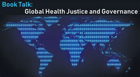 Global Health Justice And Governance Challenges And Proposals Bill Of Health