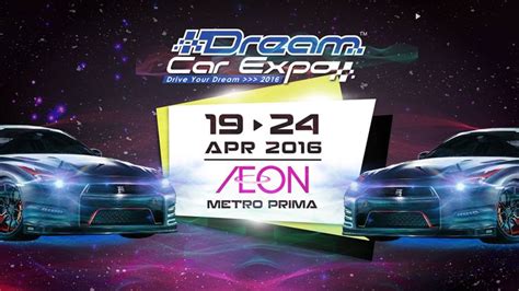 Dream Car Expo 2016 In Malaysia Car Expo Dream Cars Expo