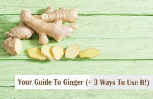 The Pipe Line Your Super Easy Guide To Ginger Root Ways To Use It