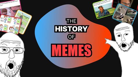 Worlds First Meme How Internet Jokes Took Over The World Youtube