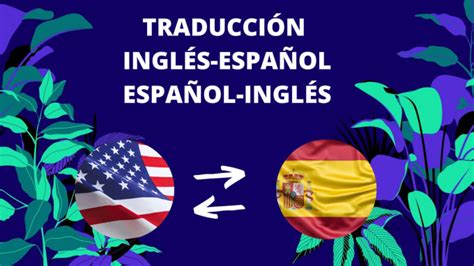 Traductor De Textos Inglés A Español La Y Viceversa By Isaac Cueva Fiverr