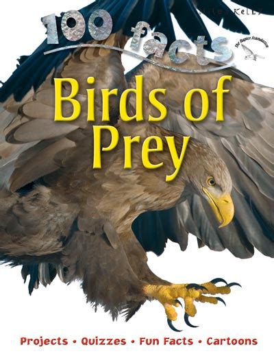 100 Facts Birds Of Prey Camilla De La Bedoyere