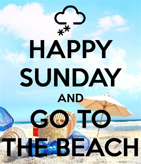 Happy Sunday Go To The Beach Pictures Photos And Images For Facebook
