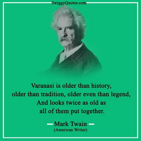7 Best Mark Twain Quotes On Varanasi And India Swiggy Quotes