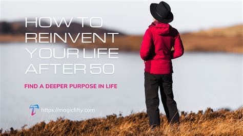 7 Steps To Help You Reinvent Yourself At 50 Magic Fifty