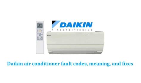 Daikin Air Conditioner Fault Codes Meaning And Fixes Machinelounge