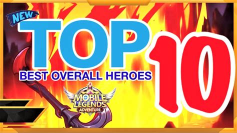 Top 10 Best Overall Heroes In Mla 2020 Mobile Legends Adventure