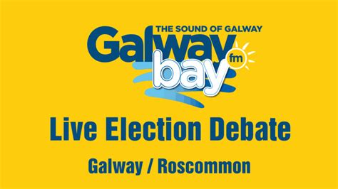 galway bay fm election 2020 debates galway roscommon galway bay fm