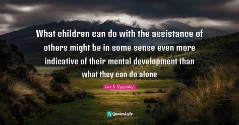 What Children Can Do With The Assistance Of Others Might Be In Some Se