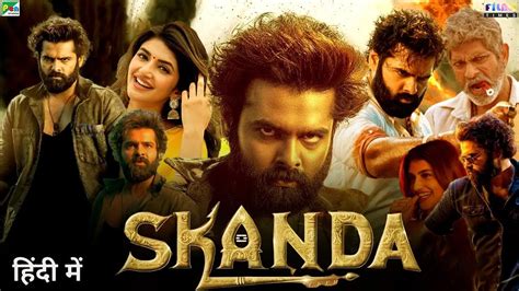 Skanda Full Movie Hindi Dubbed Release Date Ram Pothineni New South Movie Boyapati