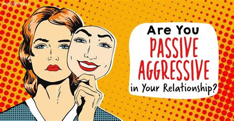 Are You Passive Aggressive In Your Relationship
