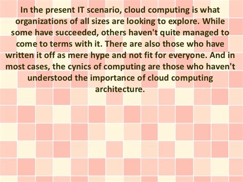 They are related, but not interchangeable. The Importance of Cloud Computing Architecture for Your ...