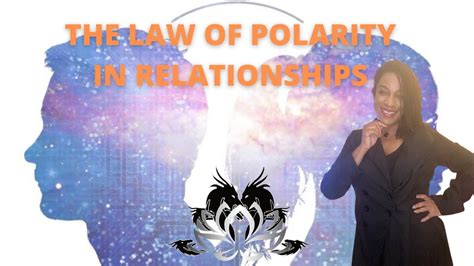 The Law Of Polarity In Relationships Youtube